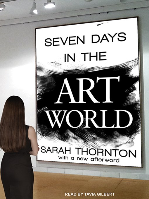 Title details for Seven Days in the Art World by Sarah Thornton - Available